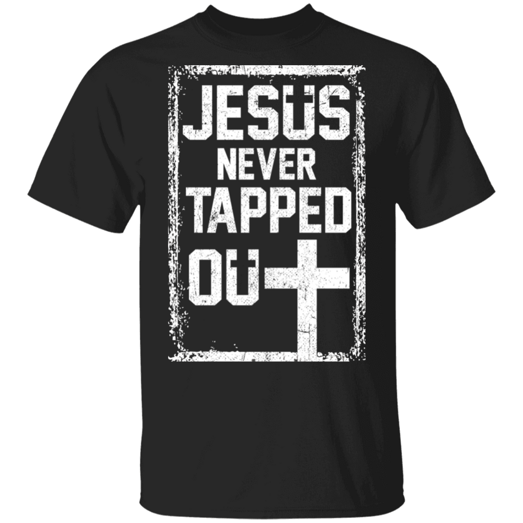 Jesus Never Tapped Out Christian Faith T-Shirt G500 5.3 oz. T-Shirt