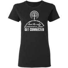 Load image into Gallery viewer, God Is Like A Strong Wi-fi Signal Available To Everyone G500L Ladies' 5.3 oz. T-Shirt

